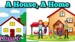 NCERT 6TH CLASS ENGLISH SUMMARY POEM A HOUSE, A HOME