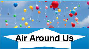 NCERT 6TH CLASS SCIENCE CHEMISTRY AIR AROUND US PART - l