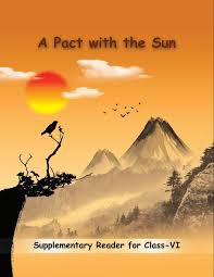 NCERT 6TH CLASS ENGLISH SUMMARY SUPPLEMENTARY A PACT WITH THE SUN
